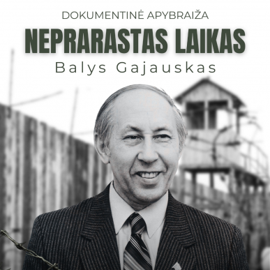 Dokumentinės apybraižos „Balys Gajauskas – nepraleistas laikas“ pristatymas