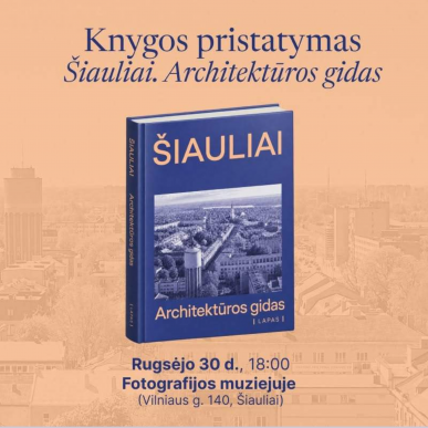 Knygos „Šiauliai. Architektūros gidas“ pristatymas