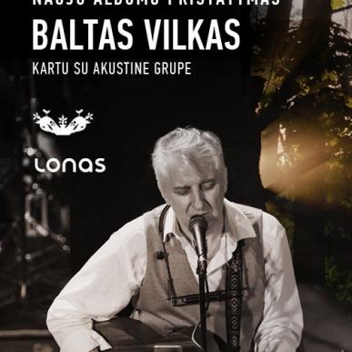 Kazimiero Jakučio naujo albumo pristatymas „BALTAS VILKAS“