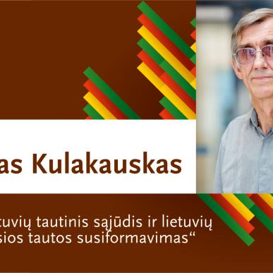 Antano Kulakausko paskaita „Etninių lietuvių tautinis sąjūdis ir lietuvių moderniosios tautos susiformavimas“
