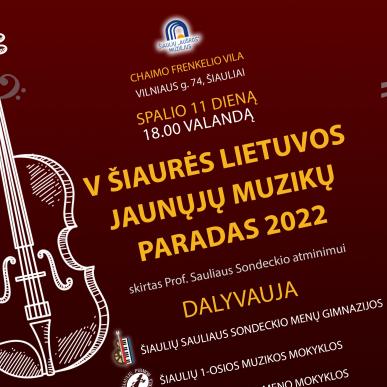 „V Šiaurės Lietuvos jaunųjų muzikų paradas 2022“, skirtas prof. Sauliaus Sondeckio atminimui