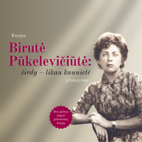 Knygos „Birutė Pūkelevičiūtė: širdy – likau kaunietė“ pristatymas Venclauskių namuose-muziejuje