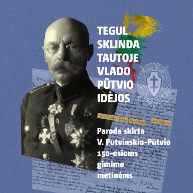 Parodos „Tegul sklinda tautoje Vlado Pūtvio idėjos“ atidarymas