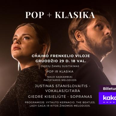 POP + Klasika Giedrė Kisieliūtė ir Justinas Stanislovaitis