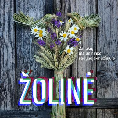 Žolinė Žaliūkių malūnininko sodyboje